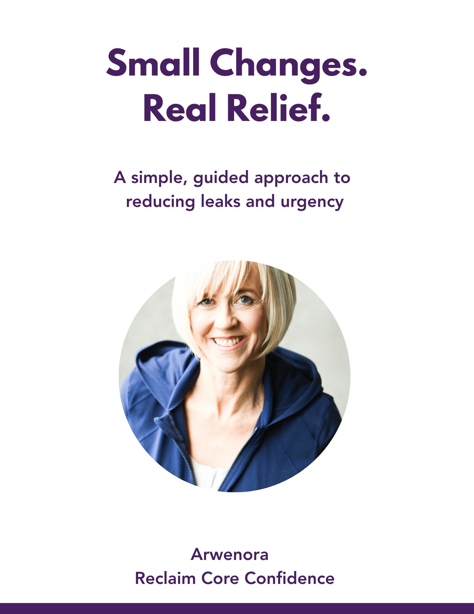 Bladder leaks menopause guide- Small Changes Real Relief by Arwenora